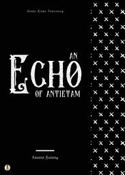 Icon image An Echo of Antietam