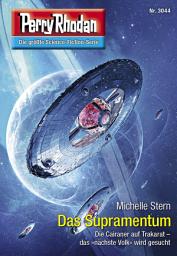 Icon image Perry Rhodan 3044: Das Supramentum: Perry Rhodan-Zyklus "Mythos"