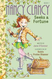 Icon image Fancy Nancy: Nancy Clancy Seeks a Fortune