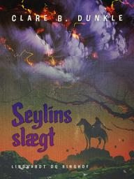 Icon image Seylins slægt: Bind 2