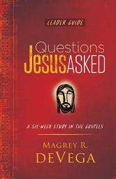 Icon image Questions Jesus Asked Leader Guide