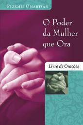 Icon image O poder da mulher que ora - Livro de orações