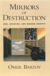 Icon image Mirrors of Destruction: War, Genocide, and Modern Identity