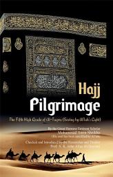 Icon image Pilgrimage "Hajj": The Fifth High Grade of Al-Taqwa