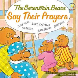 Icon image The Berenstain Bears Say Their Prayers
