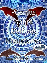 Icon image Poemas sobre delfines juguetones