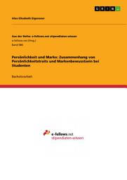 Icon image Persönlichkeit und Marke: Zusammenhang von Persönlichkeitstraits und Markenbewusstsein bei Studenten
