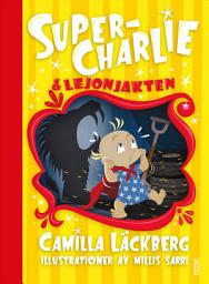 Icon image Super-Charlie och lejonjakten