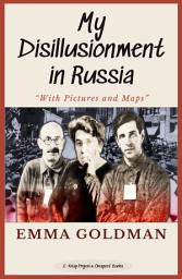 Icon image My Disillusionment in Russia: "With Pictures and Maps"