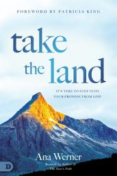 Icon image Take the Land: It's Time to Step Into Your Promise from God