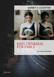 Icon image KEIN DENKMAL FÜR EMILY: Der Krimi-Klassiker!
