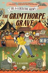 Icon image The A&A Detective Agency: The Grimthorpe Grave