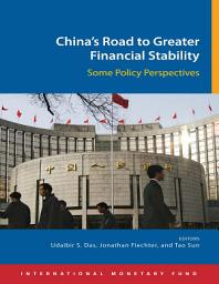 Icon image China's Road to Greater Financial Stability: Some Policy Perspectives
