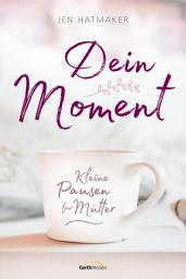 Icon image Dein Moment: Kleine Pausen für Mütter.