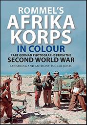 Icon image Rommel's Afrika Korps in Colour: Rare German Photographs from the Second World War