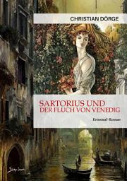 Icon image SARTORIUS UND DER FLUCH VON VENEDIG: Ein Kunst-Krimi