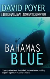 Icon image BAHAMAS BLUE: A Tiller Galloway Underwater Thriller