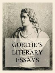 Icon image Goethe's Literary Essays