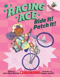 Icon image Ride It! Patch It!: An Acorn Book (Racing Ace #3)