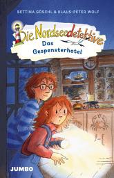 Icon image Die Nordseedetektive (Band 2) – Das Gespensterhotel