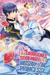 Icon image The Dragon’s Soulmate is a Mushroom Princess!