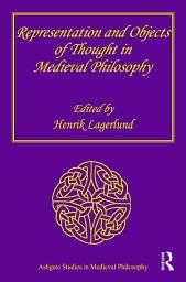 Icon image Representation and Objects of Thought in Medieval Philosophy