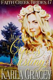 Icon image Mail Order Bride - Grace's Destiny: Sweet Clean Historical Western Mail Order Bride Mystery Romance