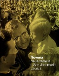 Icon image Novena de la familia a san Josemaría Escrivá