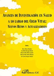 Icon image Avances de Investigación en Salud a lo largo del Ciclo Vital: Nuevos retos y actualizaciones