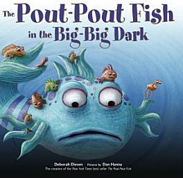 Icon image The Pout-Pout Fish in the Big-Big Dark