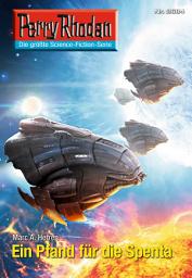 Icon image Perry Rhodan 2684: Ein Pfand für die Spenta: Perry Rhodan-Zyklus "Neuroversum"