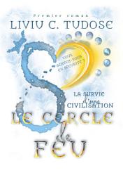 Icon image Le Cercle de Feu: La survie d'une civilisation