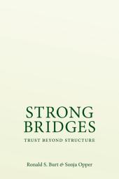 Icon image Strong Bridges: Trust Beyond Structure