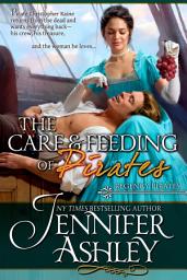 Icon image The Care and Feeding of Pirates: A Regency Historical Romance