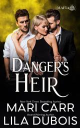 Icon image Danger's Heir: Steamy Arranged Menage Marriage Romantic Suspense