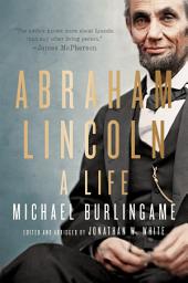 Icon image Abraham Lincoln: A Life, Edition 2