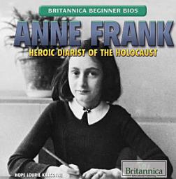 Icon image Anne Frank: Heroic Diarist of the Holocaust