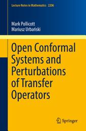 Icon image Open Conformal Systems and Perturbations of Transfer Operators