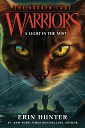 Icon image Warriors: The Broken Code #6: A Light in the Mist