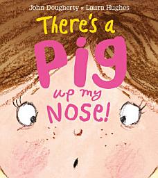Icon image There's a Pig up my Nose!