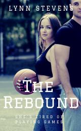 Icon image The Rebound: a YA Sports Romance