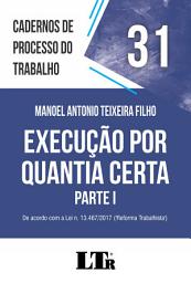 Icon image Cadernos de Processo do Trabalho | Volume 31: Execução por Quantia Certa – Parte I