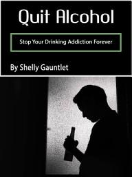 Icon image Quit Alcohol: Stop Your Drinking Addiction Forever