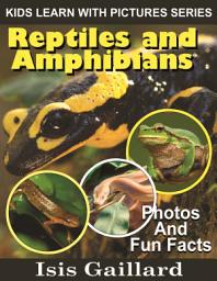 Icon image Reptiles and Amphibians Photos and Fun Facts for Kids: Amazing Animal Pictures in Nature