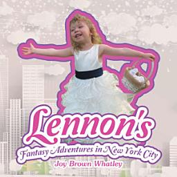 Icon image Lennon’s Fantasy Adventures in New York City