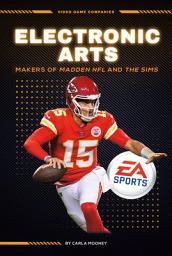 Icon image Electronic Arts: Makers of Madden NFL and The Sims: Makers of Madden NFL and The Sims