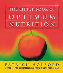 Icon image The Little Book Of Optimum Nutrition