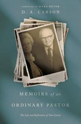 Icon image Memoirs of an Ordinary Pastor (Repack): The Life and Reflections of Tom Carson