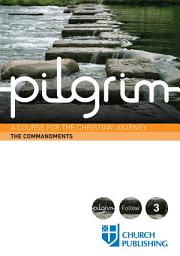 Icon image Pilgrim The Commandments: A Course for the Christian Journey
