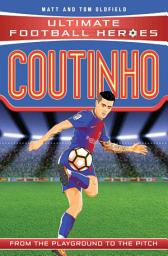 Icon image Ultimate Football Heroes: Coutinho (Top Ballers 9): Collect them all!